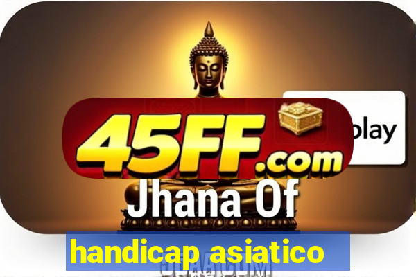 handicap asiatico - 3.5